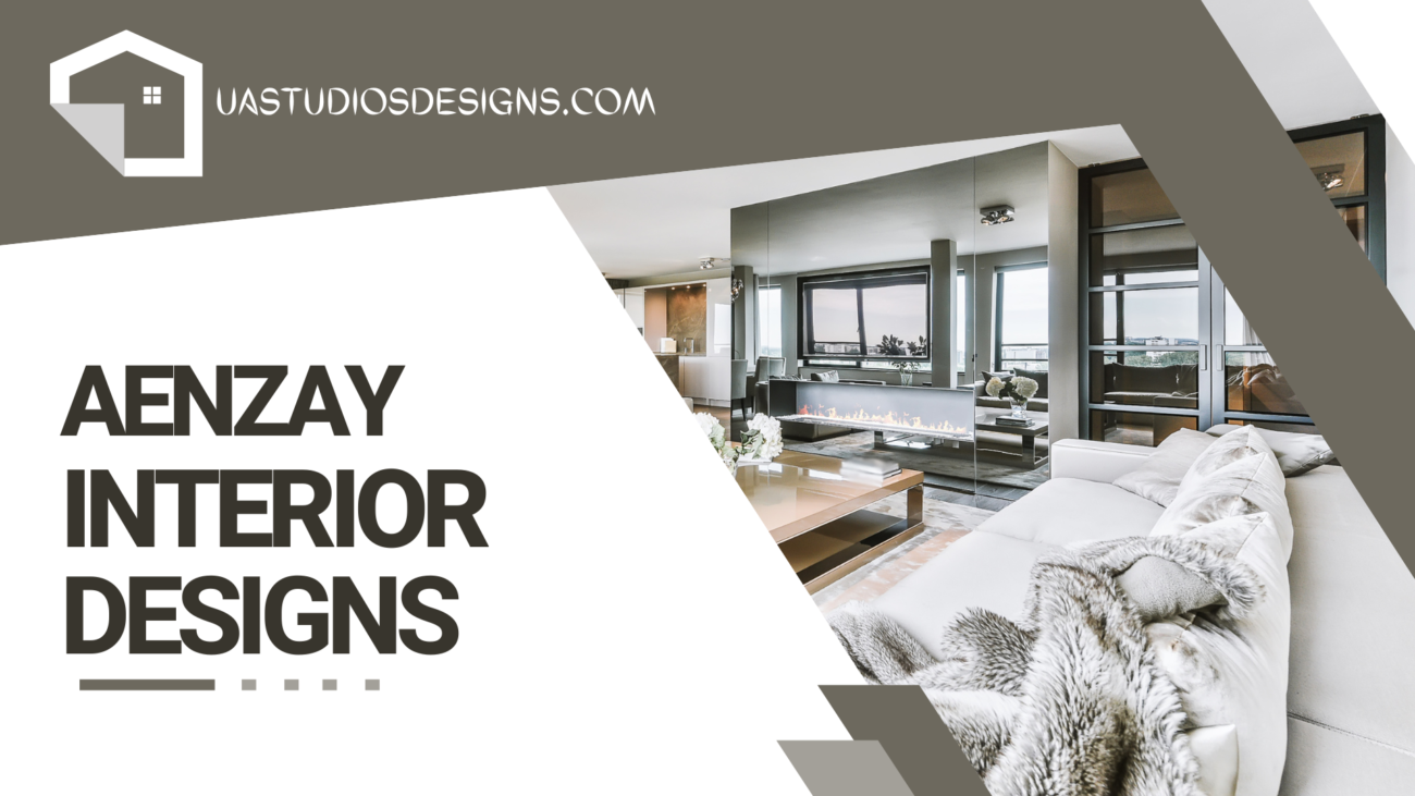 AENZAY an interior designing company name on image is displayed and USSTUDIOS best interior design company in Islamabad logo is placed on the top left corner and a beautiful image of modern interior is displayed 